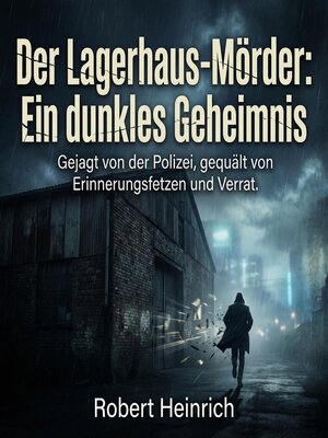 cover image of Der Lagerhaus-Mörder--Ein dunkles Geheimnis